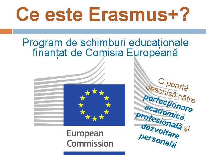 Ce este Erasmus+? Program de schimburi educaționale finanțat de Comisia Europeană O po artă