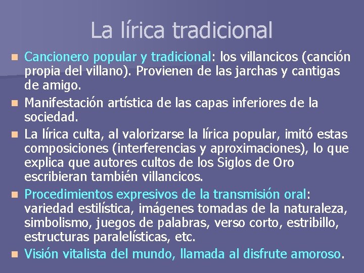 La lírica tradicional n n n Cancionero popular y tradicional: los villancicos (canción propia