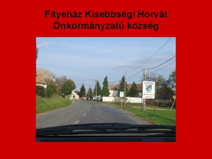 Fityeház Kisebbségi Horvát Önkormányzatú község 