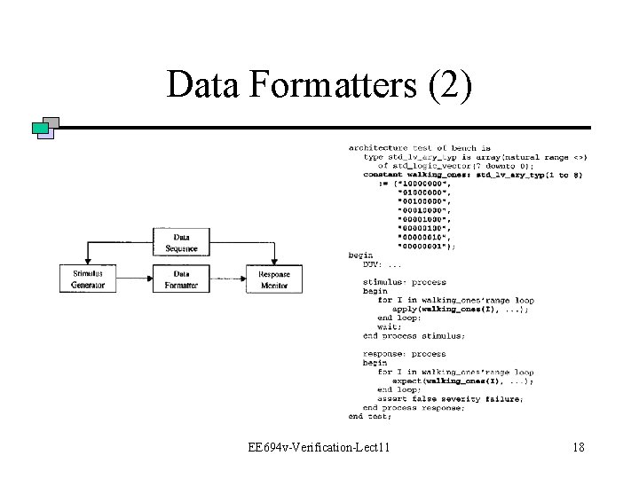 Data Formatters (2) EE 694 v-Verification-Lect 11 18 