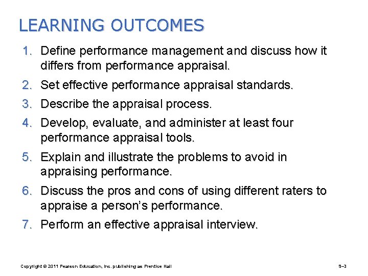 LEARNING OUTCOMES 1. Define performance management and discuss how it differs from performance appraisal.