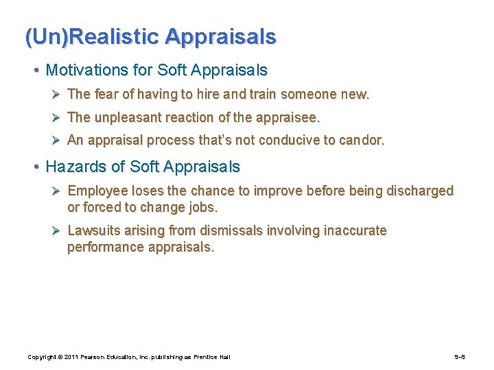(Un)Realistic Appraisals • Motivations for Soft Appraisals Ø The fear of having to hire