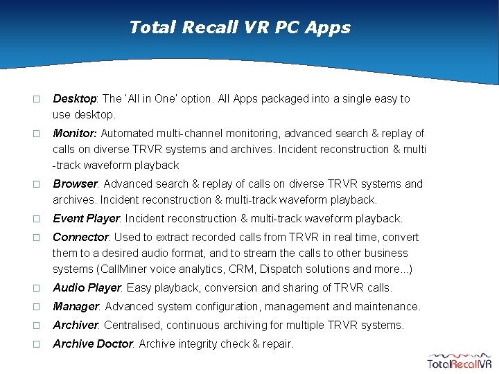 Total Recall VR PC Apps � Desktop: The ‘All in One’ option. All Apps