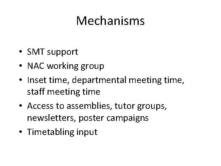 Mechanisms • SMT support • NAC working group • Inset time, departmental meeting time,