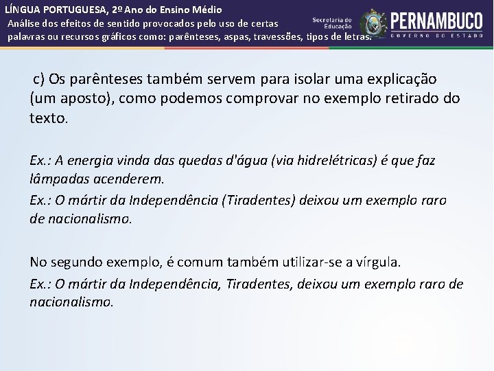 LÍNGUA PORTUGUESA, 2º Ano do Ensino Médio Análise dos efeitos de sentido provocados pelo