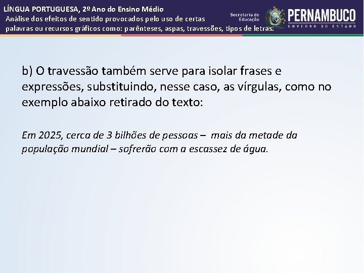 LÍNGUA PORTUGUESA, 2º Ano do Ensino Médio Análise dos efeitos de sentido provocados pelo