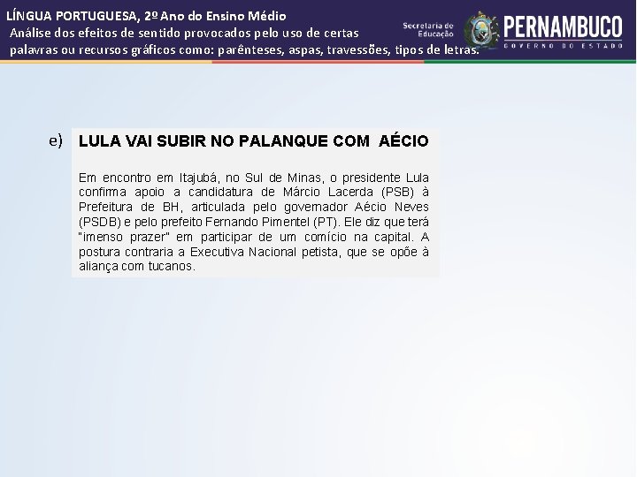 LÍNGUA PORTUGUESA, 2º Ano do Ensino Médio Análise dos efeitos de sentido provocados pelo