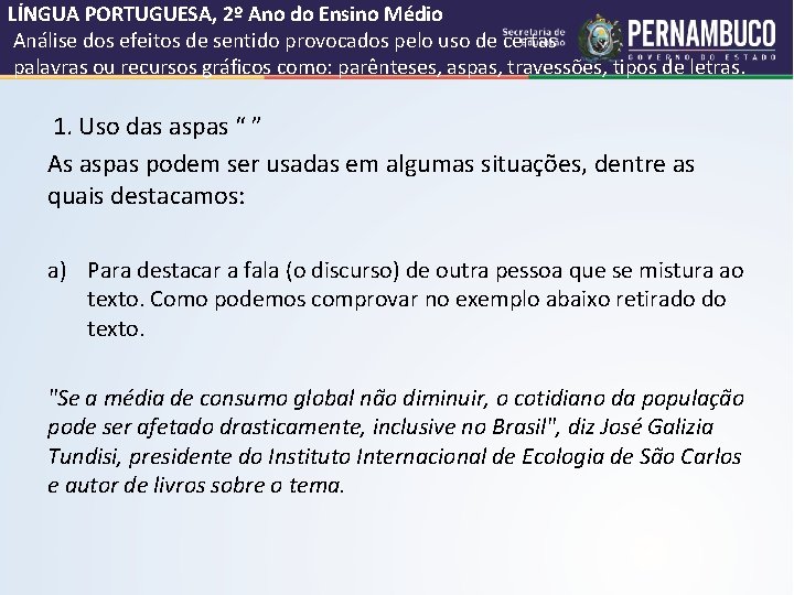 LÍNGUA PORTUGUESA, 2º Ano do Ensino Médio Análise dos efeitos de sentido provocados pelo