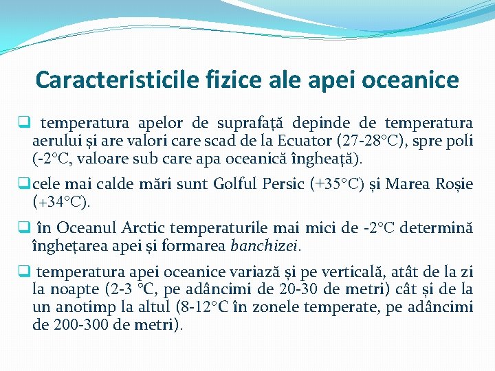 Caracteristicile fizice ale apei oceanice q temperatura apelor de suprafață depinde de temperatura aerului Caracteristicile fizice ale apei oceanice q temperatura apelor de suprafață depinde de temperatura aerului