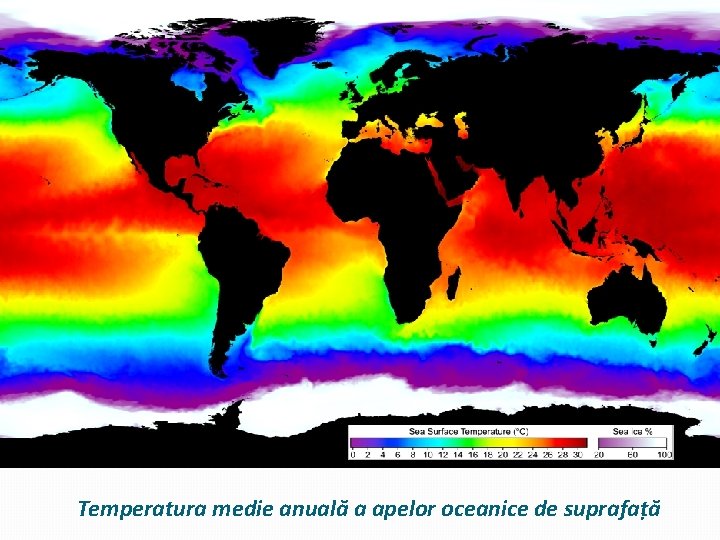 Temperatura medie anuală a apelor oceanice de suprafață Temperatura medie anuală a apelor oceanice de suprafață