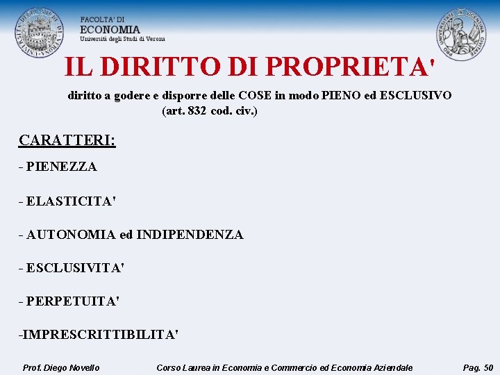 IL DIRITTO DI PROPRIETA' diritto a godere e disporre delle COSE in modo PIENO