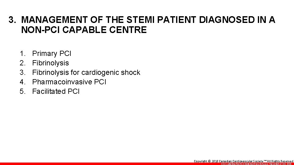 3. MANAGEMENT OF THE STEMI PATIENT DIAGNOSED IN A NON-PCI CAPABLE CENTRE 1. 2.