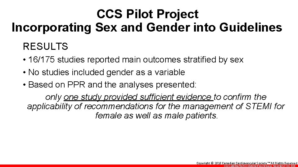 CCS Pilot Project Incorporating Sex and Gender into Guidelines RESULTS • 16/175 studies reported