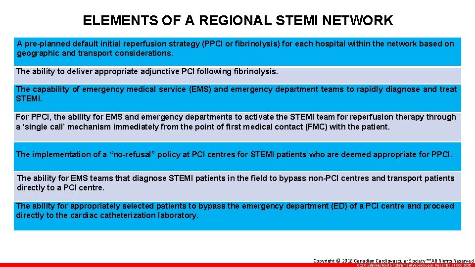 ELEMENTS OF A REGIONAL STEMI NETWORK A pre-planned default initial reperfusion strategy (PPCI or