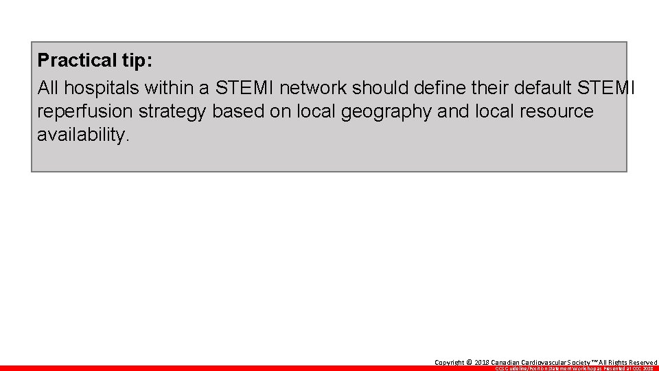 Practical tip: All hospitals within a STEMI network should define their default STEMI reperfusion