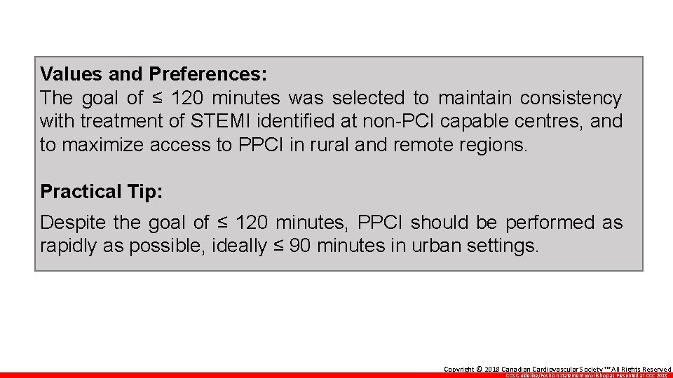 Values and Preferences: The goal of ≤ 120 minutes was selected to maintain consistency