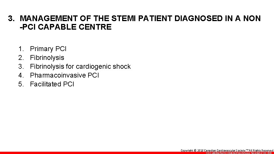 3. MANAGEMENT OF THE STEMI PATIENT DIAGNOSED IN A NON -PCI CAPABLE CENTRE 1.