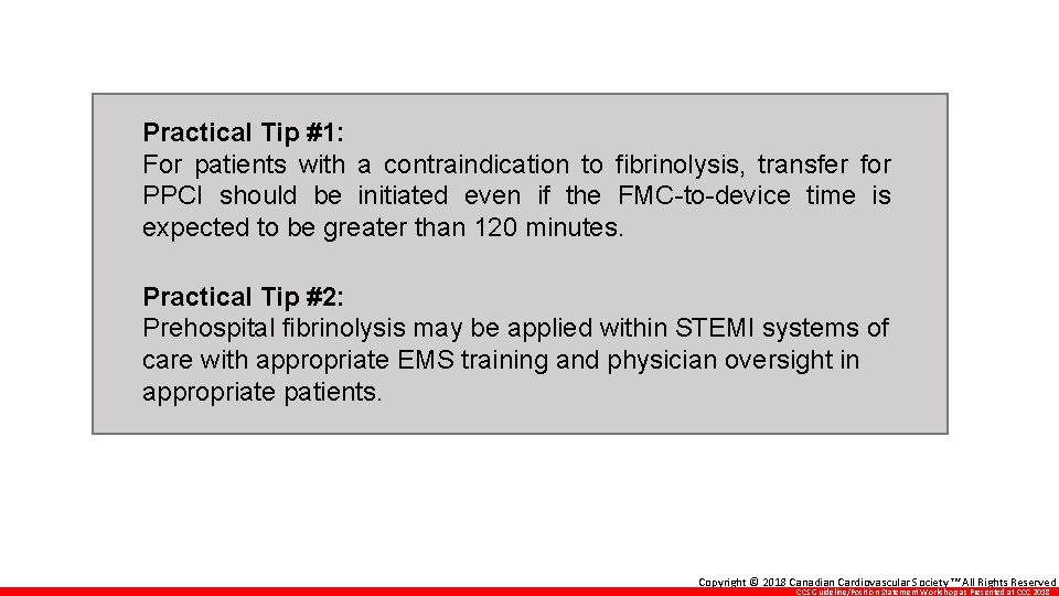 Practical Tip #1: For patients with a contraindication to fibrinolysis, transfer for PPCI should