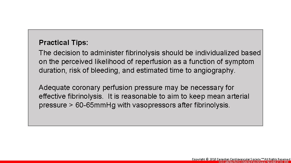 Practical Tips: The decision to administer fibrinolysis should be individualized based on the perceived