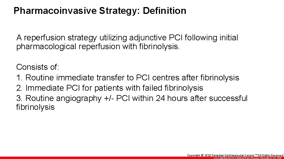 Pharmacoinvasive Strategy: Definition A reperfusion strategy utilizing adjunctive PCI following initial pharmacological reperfusion with