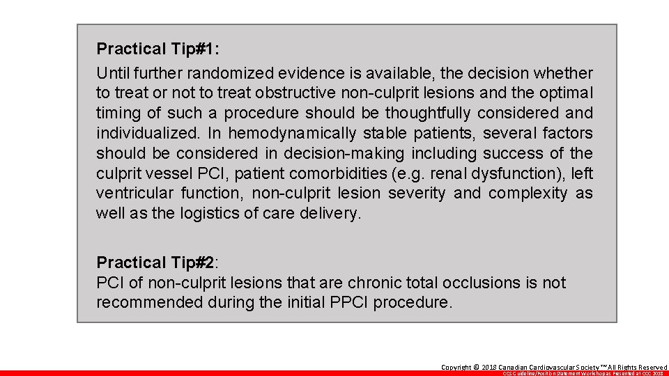 Practical Tip#1: Until further randomized evidence is available, the decision whether to treat or