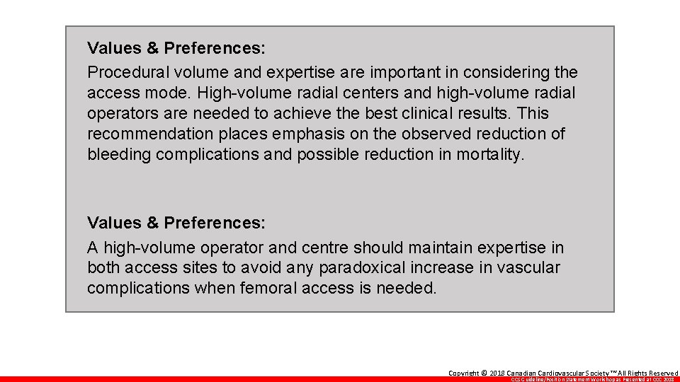 Values & Preferences: Procedural volume and expertise are important in considering the access mode.