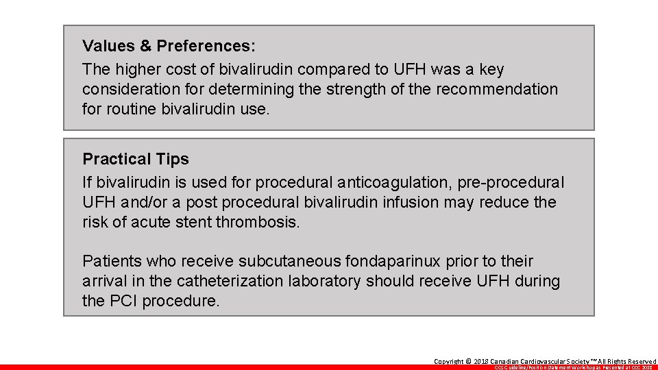 Values & Preferences: The higher cost of bivalirudin compared to UFH was a key