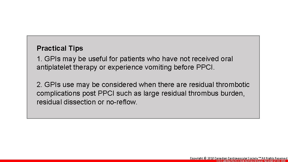 Practical Tips 1. GPIs may be useful for patients who have not received oral