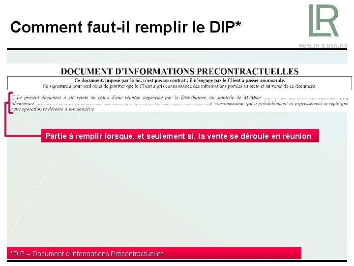 Comment faut-il remplir le DIP* Partie à remplir lorsque, et seulement si, la vente