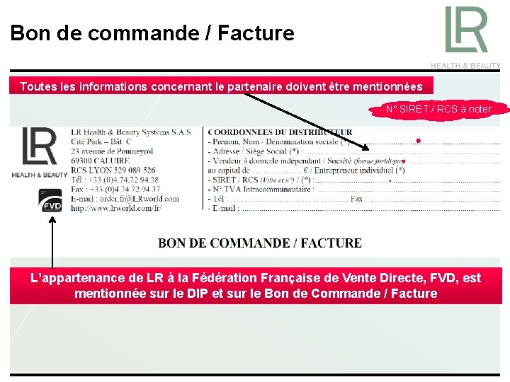 Bon de commande / Facture Toutes les informations concernant le partenaire doivent être mentionnées