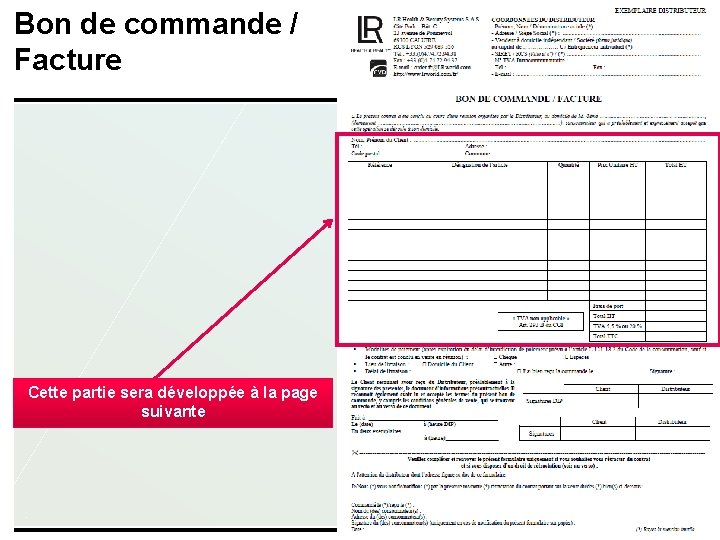 Bon de commande / Facture Cette partie sera développée à la page suivante 