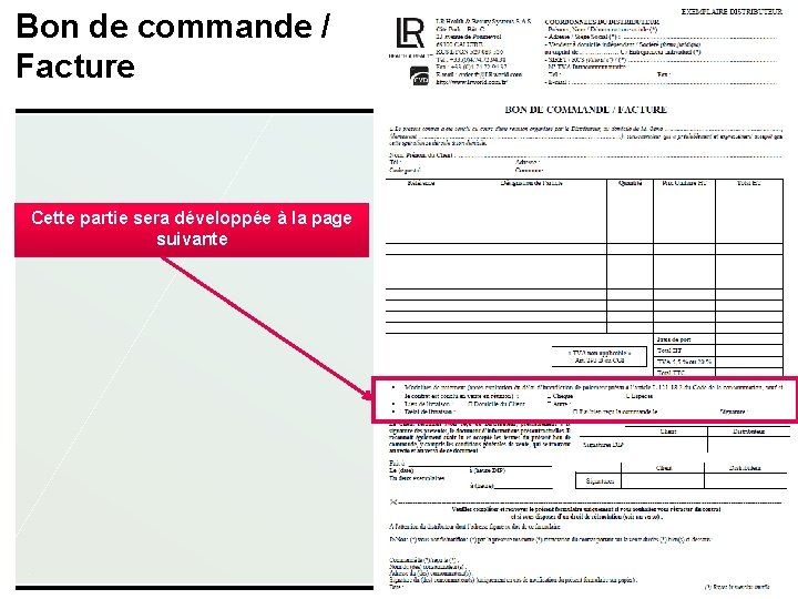Bon de commande / Facture Cette partie sera développée à la page suivante 