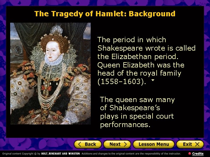 The Tragedy of Hamlet: Background The period in which Shakespeare wrote is called the