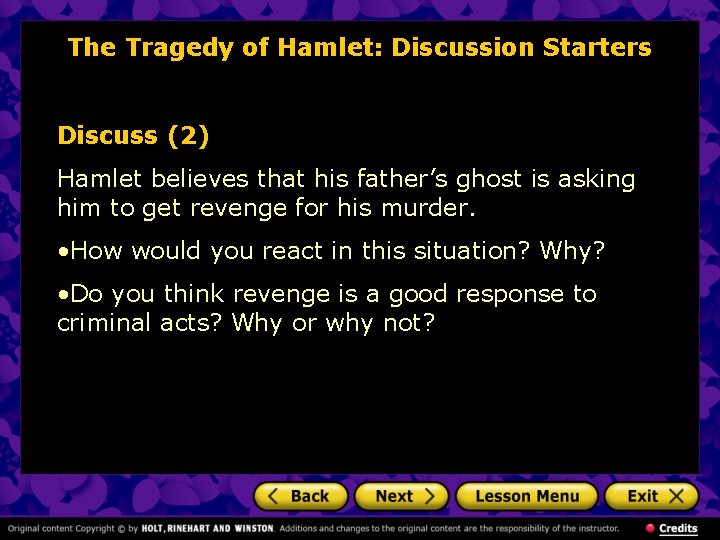 The Tragedy of Hamlet: Discussion Starters Discuss (2) Hamlet believes that his father’s ghost