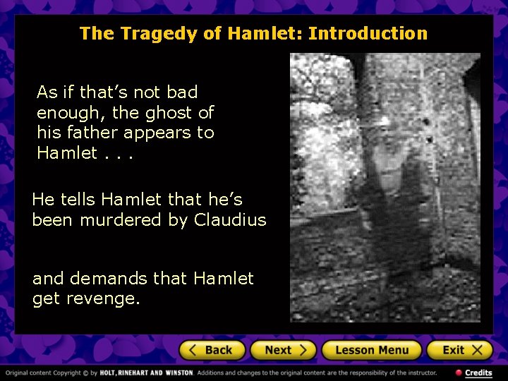 The Tragedy of Hamlet: Introduction As if that’s not bad enough, the ghost of