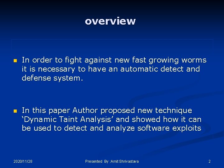 overview n In order to fight against new fast growing worms it is necessary