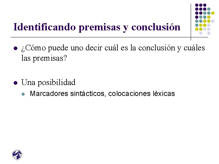 Identificando premisas y conclusión l ¿Cómo puede uno decir cuál es la conclusión y Identificando premisas y conclusión l ¿Cómo puede uno decir cuál es la conclusión y