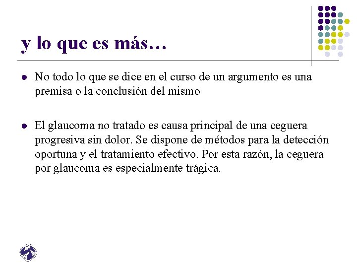 y lo que es más… l No todo lo que se dice en el y lo que es más… l No todo lo que se dice en el