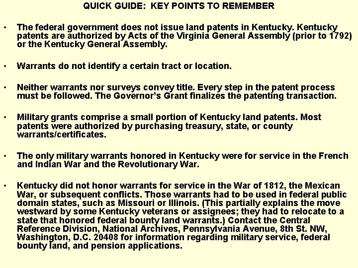 QUICK GUIDE: KEY POINTS TO REMEMBER • The federal government does not issue land