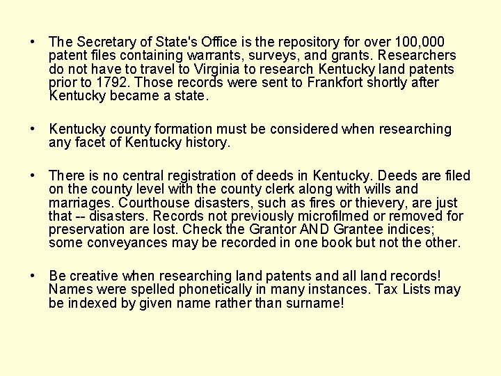  • The Secretary of State's Office is the repository for over 100, 000