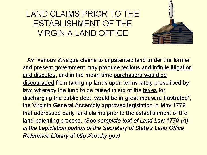 LAND CLAIMS PRIOR TO THE ESTABLISHMENT OF THE VIRGINIA LAND OFFICE As “various &