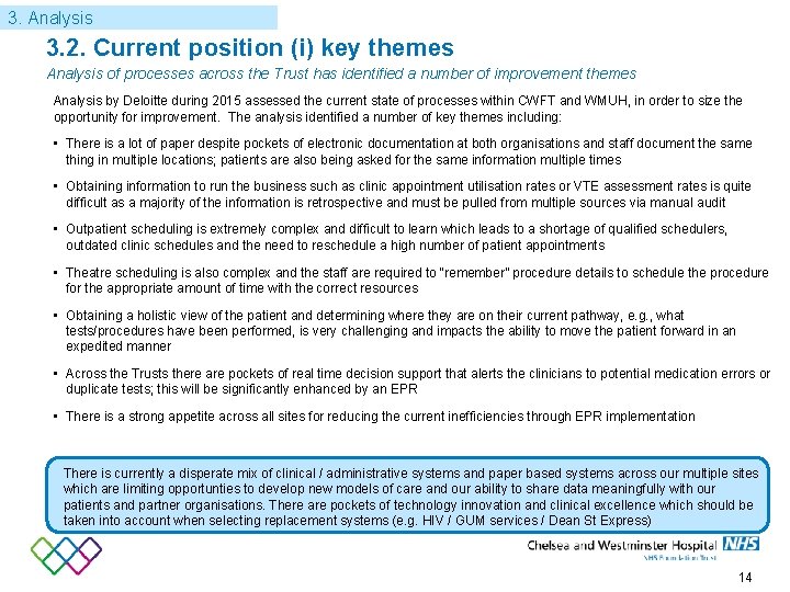 3. Analysis 3. 2. Current position (i) key themes Analysis of processes across the