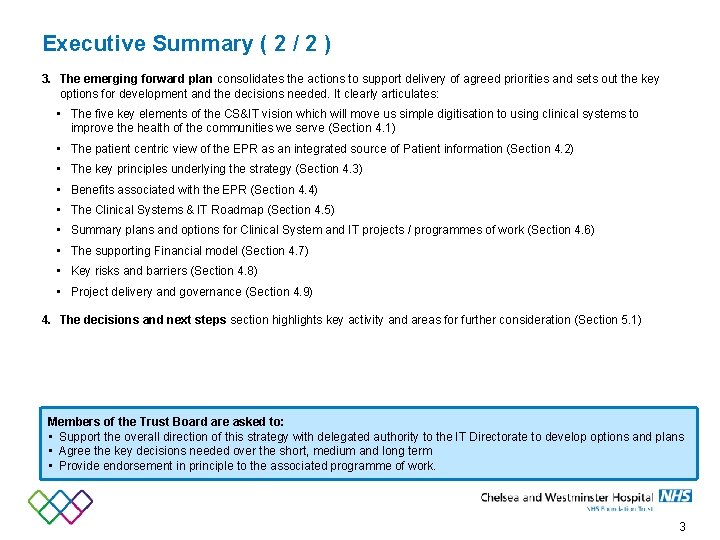 Executive Summary ( 2 / 2 ) 3. The emerging forward plan consolidates the