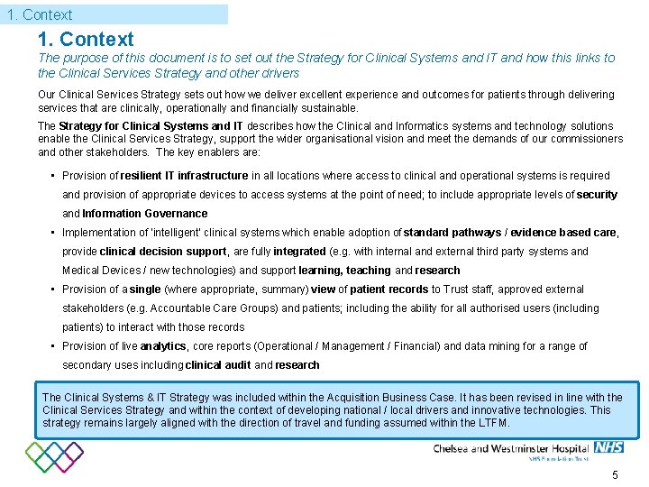 1. Context The purpose of this document is to set out the Strategy for