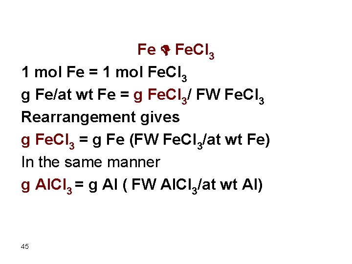 Fe D Fe. Cl 3 1 mol Fe = 1 mol Fe. Cl 3