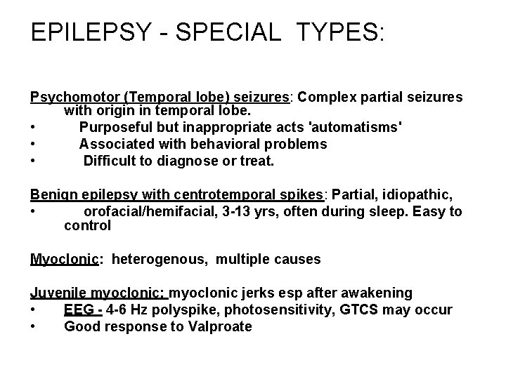 EPILEPSY - SPECIAL TYPES: Psychomotor (Temporal lobe) seizures: Complex partial seizures with origin in