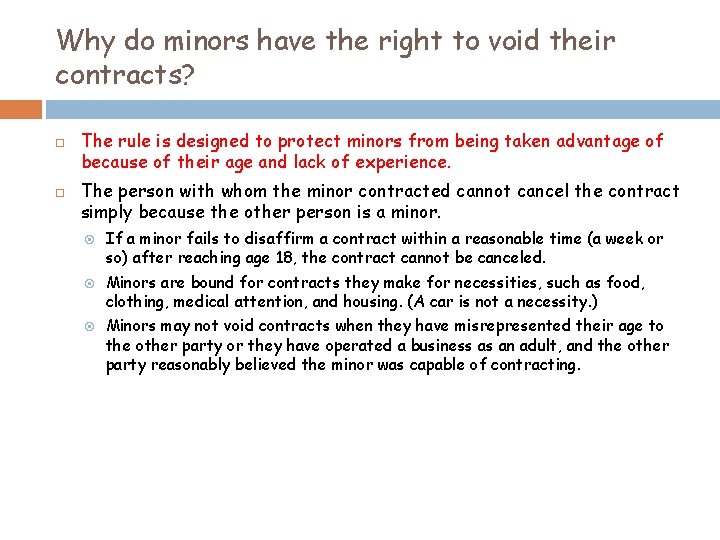 Why do minors have the right to void their contracts? The rule is designed