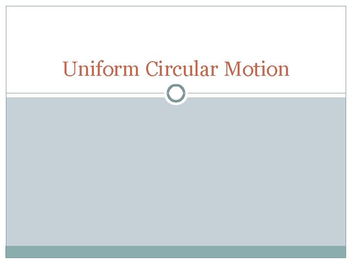 Uniform Circular Motion 