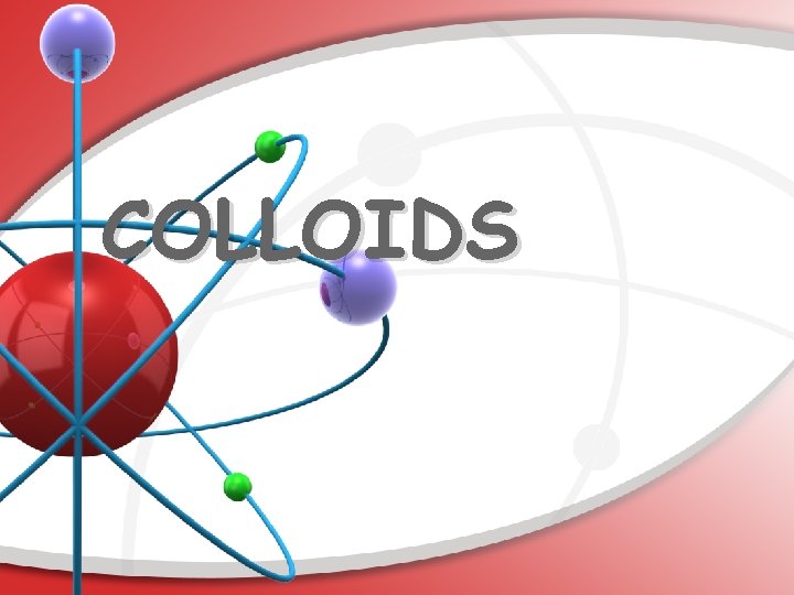 COLLOIDS 