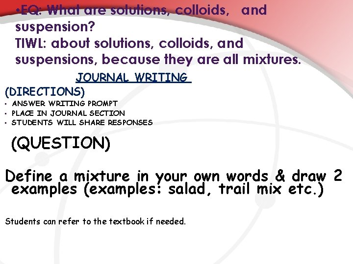  • EQ: What are solutions, colloids, and suspension? TIWL: about solutions, colloids, and
